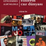 Güncemden Albümlerle | Ellilerin Caz Dünyası