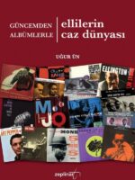 Güncemden Albümlerle | Ellilerin Caz Dünyası